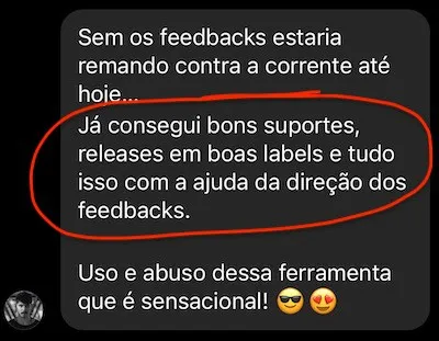 Aluno diz que sem os feedbacks estaria remando contra a corrente e que já conseguiu bons suportes e releases em boas labels com a direção deles.